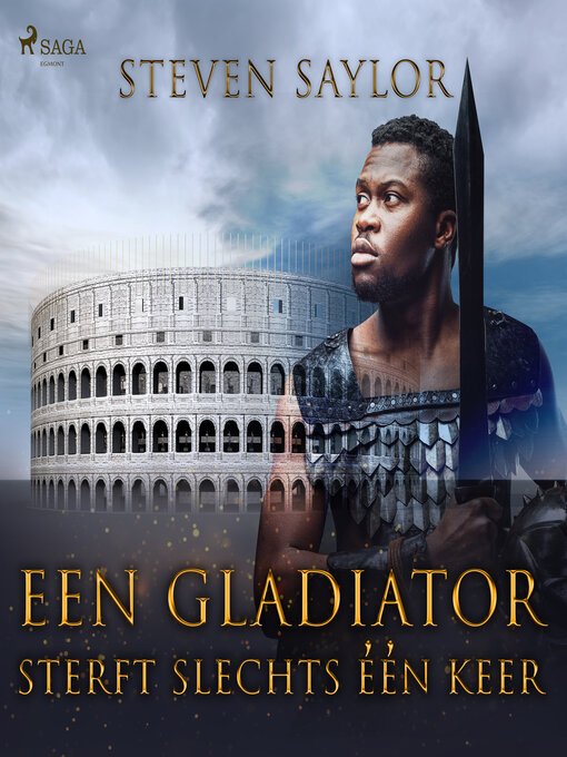 Title details for Een gladiator sterft slechts één keer by Steven Saylor - Available
